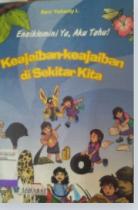 Image of Ensiklomini Ya, Aku Tahu : Keajaiban-keajaiban  di sekitar kita