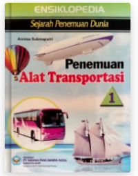 Image of Ensiklopedia Sejarah Penemuan Dunia : Penemuan Alat Transportasi