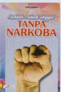 Image of Jadilah Pribadi Unggu; tanpa Narkoba