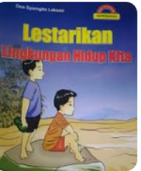 Image of Lestarikan Lingkungan Hidup Kita