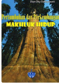 Image of Pertumbuhan dan Perkembangan Makhluk Hidup